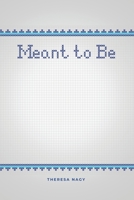 Meant to Be 1637642385 Book Cover
