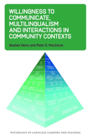 Willingness to Communicate, Multilingualism and Interactions in Community Contexts 1800411944 Book Cover