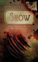 Snow: Tote sind doch zum Beschwören da 3842357273 Book Cover