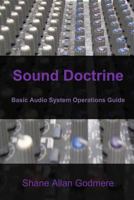 Sound Doctrine: Basic Audio System Operations Guide 1536986062 Book Cover
