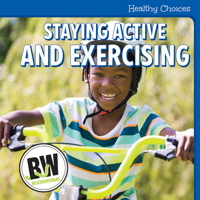 Staying Active and Exercising 1502659565 Book Cover