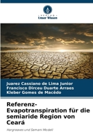 Referenz-Evapotranspiration für die semiaride Region von Ceará (German Edition) 6208270804 Book Cover