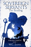 Sovereign Servants - The Sending (VIRGIN EARTH Book 1) B09BGHWFVK Book Cover