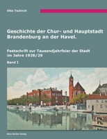 Geschichte der Chur- und Hauptstadt Brandenburg an der Havel, Band I: Brandenburg an der Havel, 1928/ 3883721468 Book Cover
