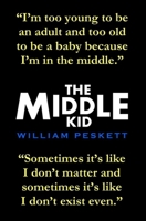 The Middle Kid 1517262941 Book Cover