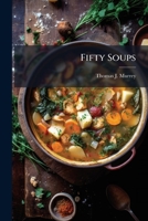 Fifty Soups 1023064448 Book Cover