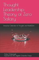 Thought Leadership: Theory of Zero Salary: Enterprise Calibration of Thoughts and Meditation 1729414826 Book Cover
