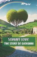 Sowing Love: The Story of Giovanni: Book for children B0CPM4G163 Book Cover
