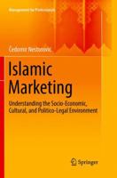 Islamic Marketing: Understanding the Socio-Economic, Cultural, and Politico-Legal Environment 3319813617 Book Cover