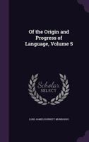 Of the Origin and Progress of Language 1019170255 Book Cover