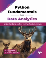 Python Fundamentals for Data Analytics: Understand and analyse variety of data in minutes (English Edition) 9365892317 Book Cover