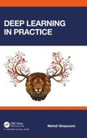 Deep Learning in Practice 0367458624 Book Cover