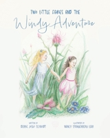 Two Little Fairies and the Windy Adventure 0998624055 Book Cover