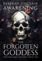 Awakening The Forgotten Goddess B0CN4V7HK8 Book Cover