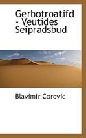 Gerbotroatifd - Veutides Seipradsbud 111389167X Book Cover