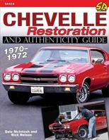 Chevelle Restoration and Authenticity Guide 1970-1972 1613258097 Book Cover