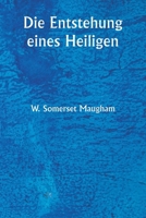 Die Entstehung eines Heiligen 9359258598 Book Cover