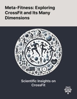 Meta-Fitness: Exploring CrossFit and Its Many Dimensions 1022903179 Book Cover