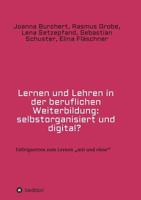 Lernen und Lehren in der beruflichen Weiterbildung: selbstorganisiert und digital? 3746969867 Book Cover