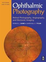 Ophthalmic Photography: Retinal Photography, Angiography, and Electronic Imaging 0750673729 Book Cover