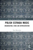 Polish Estrada Music: Organisation, Stars and Representation 1032056487 Book Cover