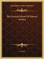 The Ancient School Of Natural Science 1425351727 Book Cover