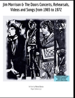 Jim Morrison & The Doors Concerts, Rehearsals, Videos and Songs 1965 - 1972 (Musica) B0FLTPQTWS Book Cover