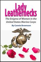 Lady Leathernecks: The Enigma of Women in the United States Marine Corps 1581072880 Book Cover