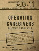 Operation Caregivers: #LifewithDementia 0692961704 Book Cover