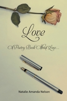 Love: A Poetry Book About Love 1803818581 Book Cover