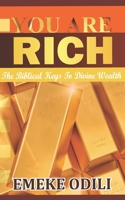 You Are Rich: The Biblical Keys To Divine Wealth B08S2T1J4T Book Cover