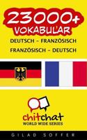 23000+ Deutsch - Franz�sisch Franz�sisch - Deutsch Vokabular 1537600214 Book Cover