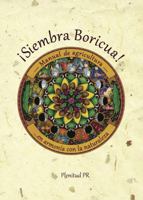 ¡Siembra Boricua! Manual de agricultura... en armonía con la naturaleza 0578502836 Book Cover