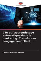 L'IA et l'apprentissage automatique dans le marketing: Transformer l'engagement client (French Edition) 6209060528 Book Cover