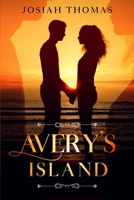 Avery's Island: A Castaway Love Adventure B08MND3WTT Book Cover