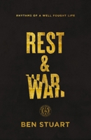 Rest and War: Rhythms of a Well-Fought Life 0785248315 Book Cover