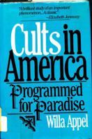 Cults in America: Programmed for Paradise 0030548365 Book Cover
