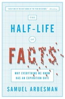 The Half-life of Facts: Why Everything We Know Has an Expiration Date 159184472X Book Cover