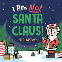 I Am NOT Santa Claus! 0593528484 Book Cover