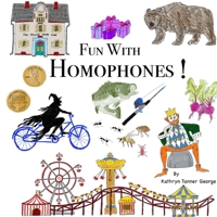 Fun With Homophones!! B0F91ZHTPZ Book Cover