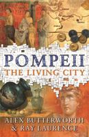 Pompeii: The Living City 0297645609 Book Cover