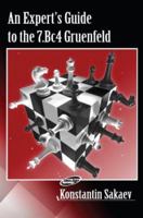 An Expert's Guide to the 7.Bc4 Gruenfeld (Current Theory and Practice Series) 9548782480 Book Cover