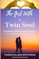 The Girl With A Twin Soul: Taurus Collides With Pisces (Two Hearts That Share A Soul) 1697386016 Book Cover