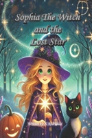 Sophia the Witch and the Lost Star (The Spellbound Whiskers) B0DQSHDCYW Book Cover