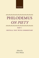 Philodemus On Piety: Critical Text with Commentary Part 1 (Philodemus on Piety PT. 1) 0198150083 Book Cover