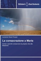 La consacrazione a Maria 3639606019 Book Cover