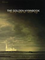 The Golden Hymnbook: Music to Make the Heart Sing 0834190710 Book Cover