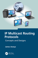 IP Multicast Routing Protocols: Concepts and Designs 1032701943 Book Cover