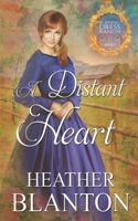 A Distant Heart: Burning Dress Ranch Book 1 B0BJYPXNDZ Book Cover
