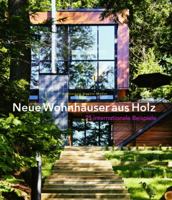 Wood Houses: Spaces for Contemporary Living and Working 3764370858 Book Cover